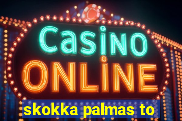 skokka palmas to